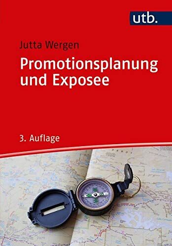 Jutta Wergen - Promotionsplanung und Exposee: Die ersten Schritte auf dem Weg zur Dissertation - Preis vom 30.09.2026 09:01:18 h