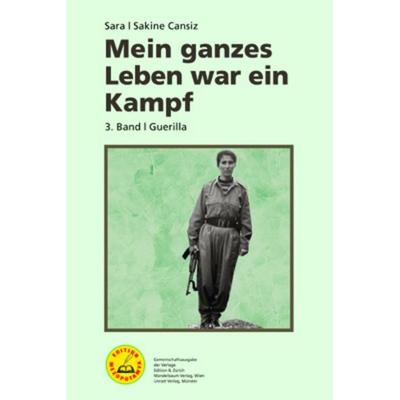 Mein ganzes Leben war ein Kampf – Bd. 3, Set von Sakine Cansiz, Unrast Verlag, 978-3-89771-863-0
