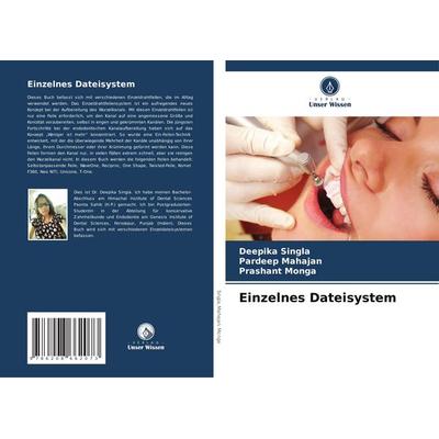 Einzelnes Dateisystem, Taschenbuch von Deepika Singla,Pardeep Mahajan,Prashant Monga, Verlag Unser Wissen, 978-620-8-66207-3