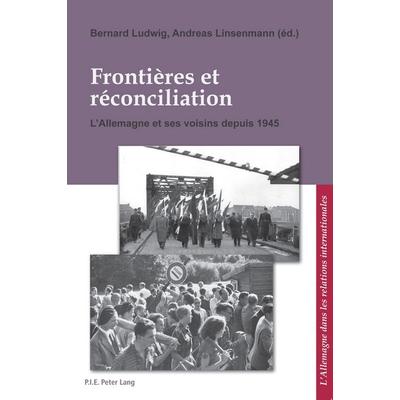 Frontières et réconciliation / Grenzen und Aussöhnung, Taschenbuch von Bernard Ludwig, Peter Lang AG, Internationaler Verlag der Wissenschaften,
