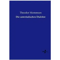 Die unteritalischen Dialekte, Fachbücher von Theodor Mommsen