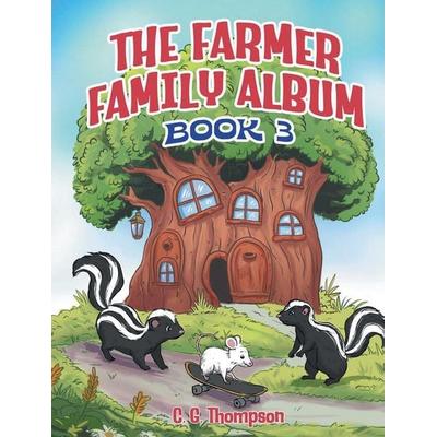 The Farmer Family Album, Taschenbuch von C. G. Thompson, Bookside Press, 978-1-77883-492-9