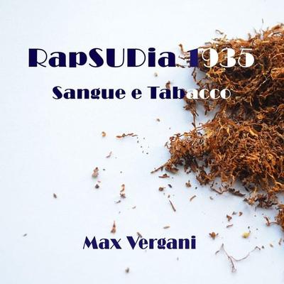 RapSUDia 1935 - Sangue e tabacco - Max Vergani, Audio, 9791224030010