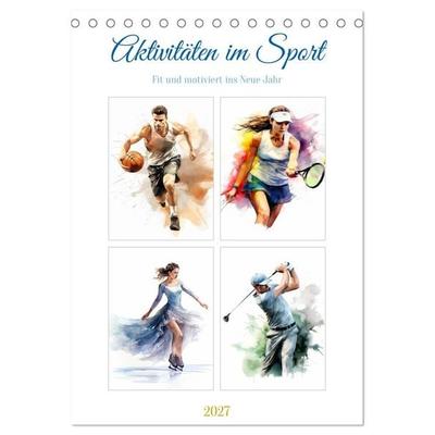 Aktivitäten im Sport (Tischkalender 2027 DIN A5 hoch), CALVENDO Monatskalender
