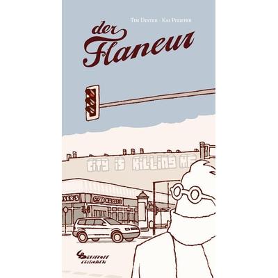 Der Flaneur, Gebundene Ausgabe von Tim Dinter,Kai Pfeiffer, Breitkopf Editionen, 978-3-9820052-0-1
