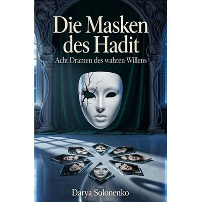 Die Masken des Hadit, Taschenbuch von Darya Solonenko, Epubli, 978-3-565-40878-8