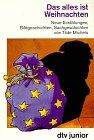 Tilde Michels - Das alles ist Weihnachten. Neue Erzählungen, Bildgeschichten, Sachgeschichten - Preis vom 18.10.2026 15:28:09 h