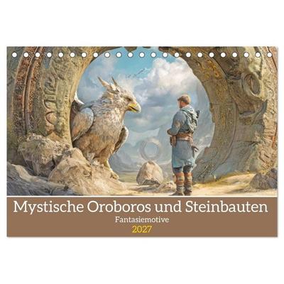 Mystische Oroboros und Steinbauten - Fantasiemotive (Tischkalender 2027 DIN A5 quer), CALVENDO Monatskalender