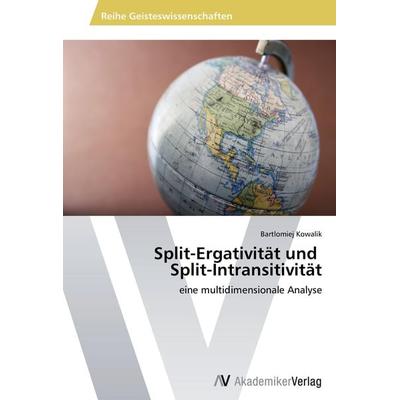 Split-Ergativität und Split-Intransitivität, Taschenbuch von Bartlomiej Kowalik, AV Akademikerverlag, 978-3-639-64123-3