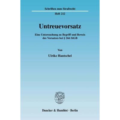 Untreuevorsatz., Taschenbuch von Ulrike Hantschel, Duncker & Humblot, 978-3-428-13224-9