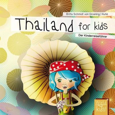Thailand for kids, Taschenbuch von Britta Schmidt Groeling, World For Kids