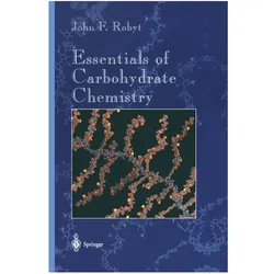 Essentials of Carbohydrate Chemistry, Fachbücher von John F. Robyt