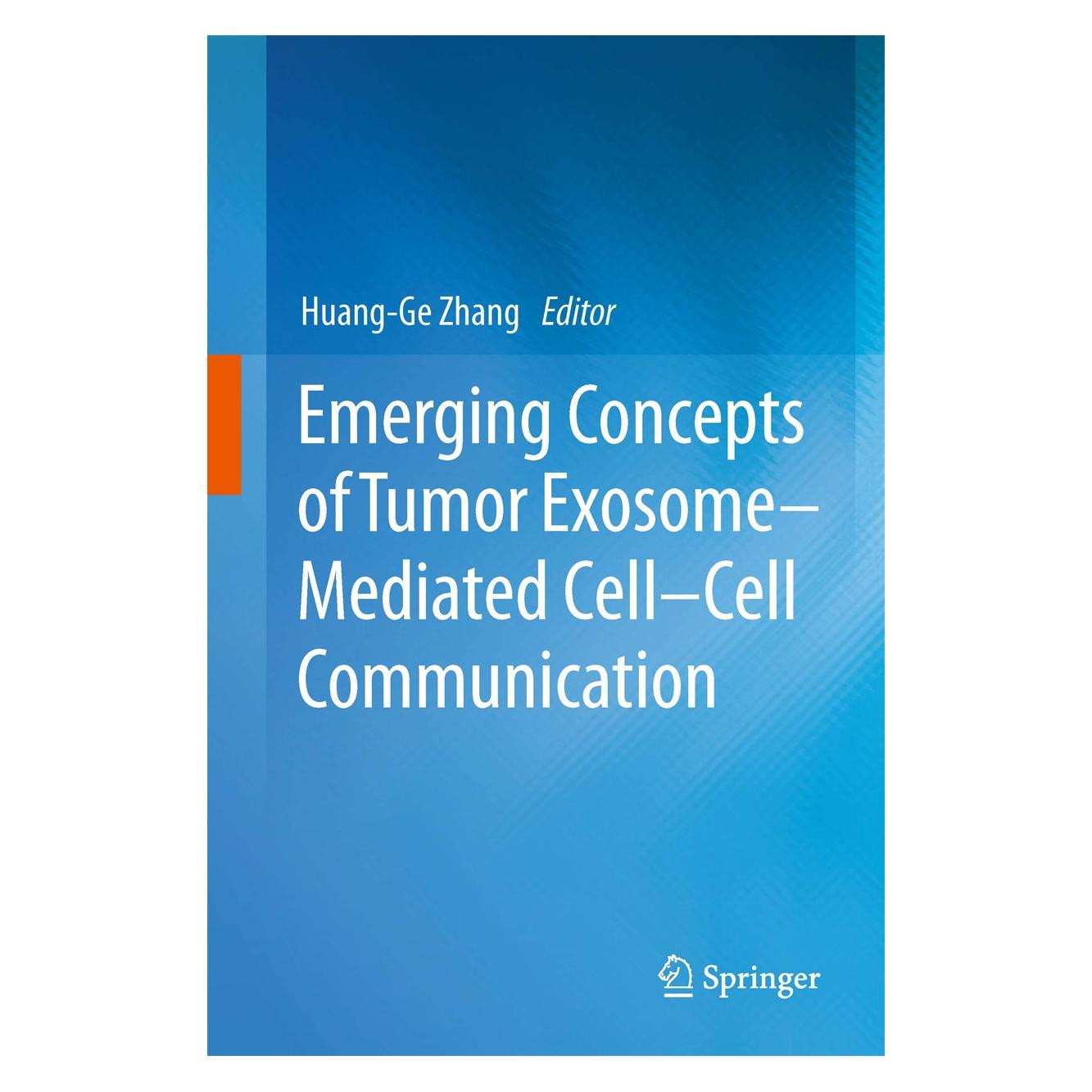 Springer Emerging Concepts of Tumor Exosome-Mediated Cell-Cell Communication (Englisch, Hardcover, Huang-Ge Zhang) (9781461436966)