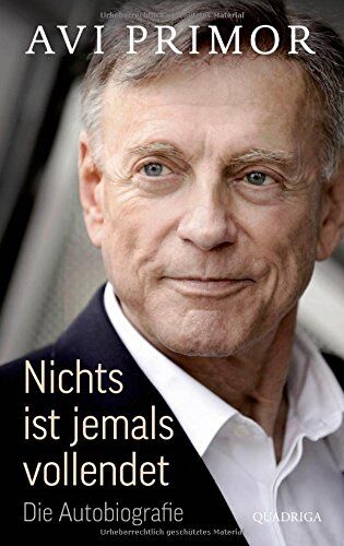 Avi Primor - Nichts ist jemals vollendet: Die Autobiografie - Preis vom 09.10.2026 07:28:09 h