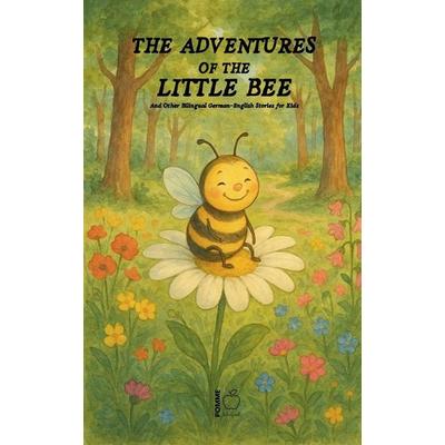 The Adventures Of The Little Bee, Taschenbuch von Pomme Bilingual, Pomme Bilingual