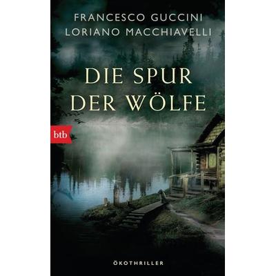 Die Spur der Wölfe, Taschenbuch von Francesco Guccini,Loriano Macchiavelli, btb