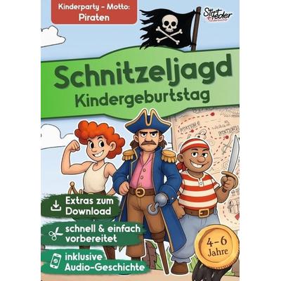 Schnitzeljagd Kindergeburtstag mit Audio-Geschichte 'Piet und die wilden Piraten' für Kinder von 4-6 Jahren, Taschenbuch von Sarah Siefer, Stift+Feder