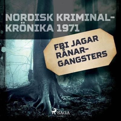 FBI jagar rånargangsters - Svenska Polisidrottsförlaget, Audio, 9788728033968