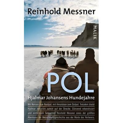 Messner, R: Pol, Gebundene Ausgabe von Reinhold Messner, Malik