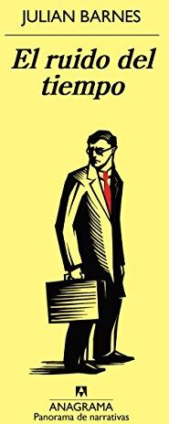 Julian Barnes - El Ruido del Tiempo (Panorama de narrativas, Band 924) - Preis vom 04.10.2026 03:51:26 h