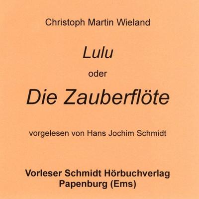 Lulu oder Die Zauberflöte - Christoph Martin Wieland, Audio, 9783941324008