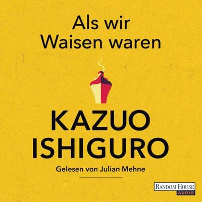 Als wir Waisen waren - Kazuo Ishiguro, Audio, 9783837155952