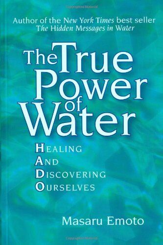 Masaru Emoto - The True Power of Water: Healing and Discovering Ourselves - Preis vom 11.10.2026 03:10:56 h