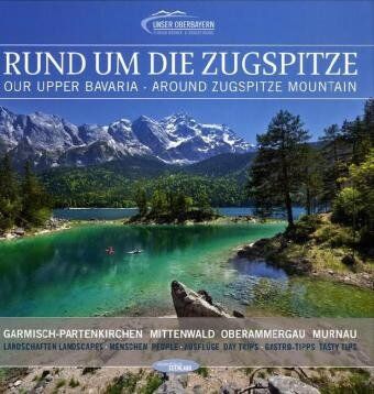 Robert Hauke - Rund um die Zugspitze: Garmisch-Partenkirchen, Oberammergau, Mittenwald, Murnau Landschaften, Menschen, Ausflüge, Gastro-Tipps - Preis vom 30.09.2026 09:01:18 h