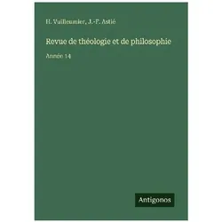 Revue de théologie et de philosophie, Sachbücher von J. -F. Astié, H. Vuilleumier