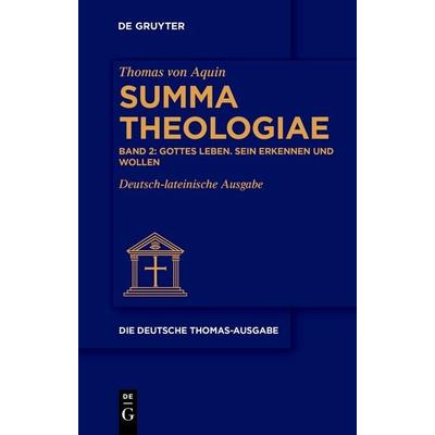 Gottes Leben. Sein Erkennen und Wollen, Gebundene Ausgabe von Thomas Aquin, De Gruyter, 978-3-11-265853-6