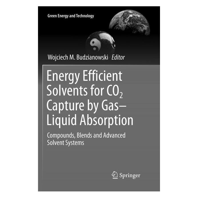 Springer Energy Efficient Solvents for CO2 Capture by Gas-Liquid Absorption (Englisch, Softcover, Wojciech M. Budzianowski) (56009323)