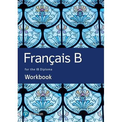 French B for the IB Diploma Workbook, Taschenbuch von Marie-Laure Delvallee, Pearson Schools International, 978-1-292-33116-4