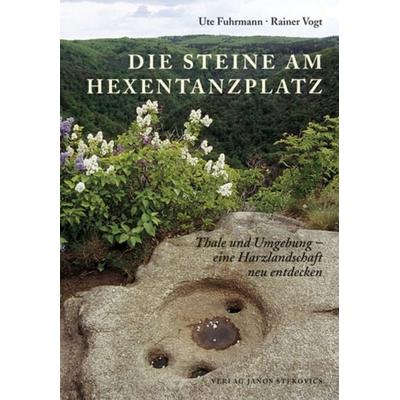 Die Steine am Hexentanzplatz, Taschenbuch von Ute Fuhrmann,Rainer Vogt, Stekovics, J, 978-3-89923-116-8