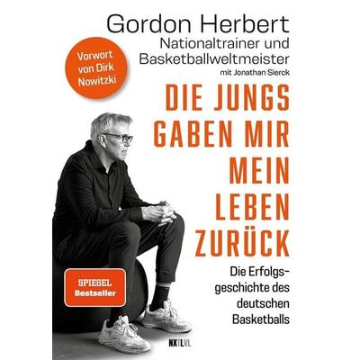 Die Jungs gaben mir mein Leben zurück, Taschenbuch von Gordon Herbert,Jonathan Sierck, Next Level Verlag, 978-3-949458-97-2