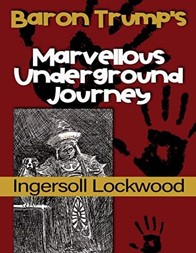 Ingersoll Lockwood - Baron Trump's Marvellous Underground Journey - Preis vom 13.10.2026 11:25:28 h