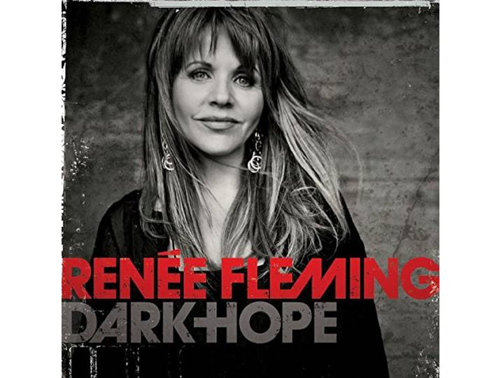 Renee Fleming - Dark Hope