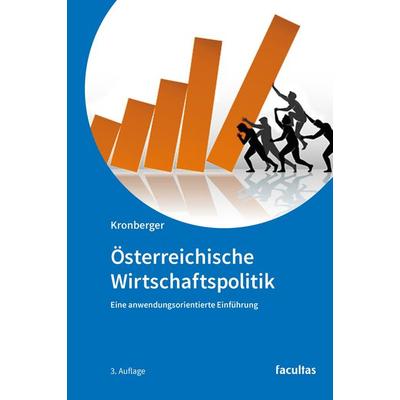 Österreichische Wirtschaftspolitik, Taschenbuch von Ralf Kronberger, Facultas, 978-3-7089-2190-7