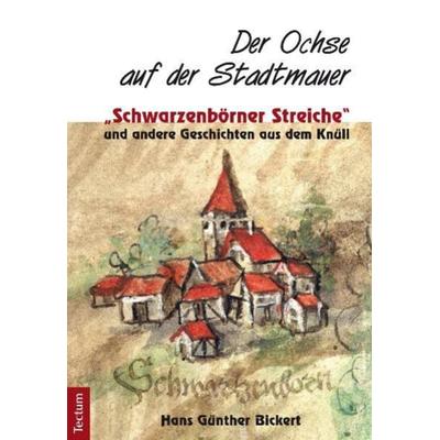 Der Ochse auf der Stadtmauer, Taschenbuch von Hans Günther Bickert, Tectum Wissenschaftsverlag, 978-3-8288-2670-0