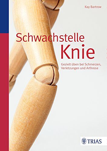 Kay Bartrow - Schwachstelle Knie: Gezielt üben bei Schmerzen, Verletzungen und Arthrose - Preis vom 09.10.2026 07:28:09 h