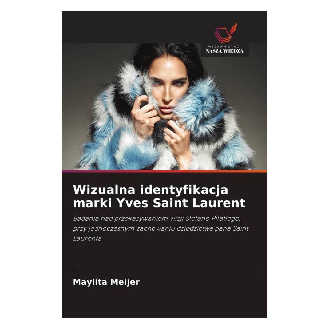 Wiedza Powszechna Wizualna identyfikacja marki Yves Saint Laurent (Polnisch, Softcover, Maylita Meijer) (56819208)