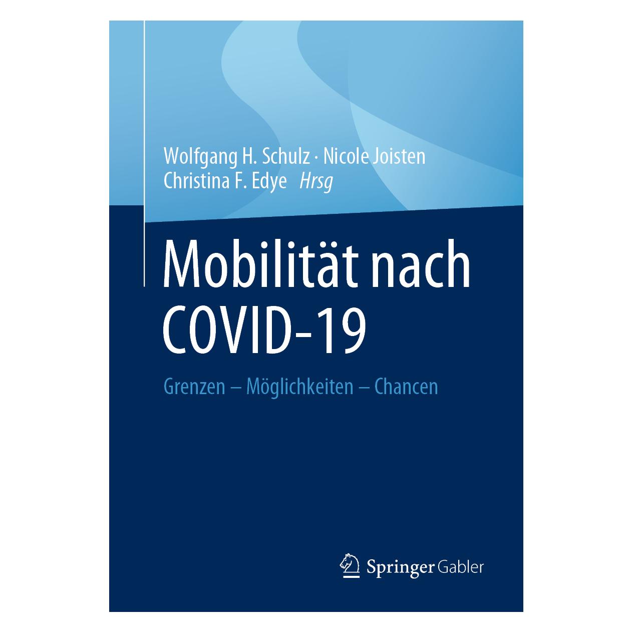 Springer Mobilität nach COVID-19 (Deutsch, Softcover, Edye Christina, Edye Christina F., Joisten Nicole, Schulz Wolfgang H.) (56181122)