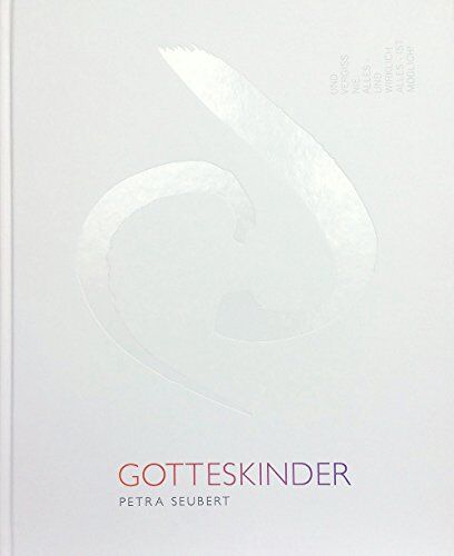 Petra Seubert - GOTTESKINDER Und vergiss nie: alles - und wirklich alles - ist möglich - Preis vom 10.10.2026 11:48:34 h
