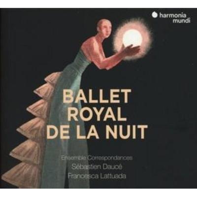 Ballet Royal de la Nuit - Sbastien Dauc Ensemble Correspondances, CD