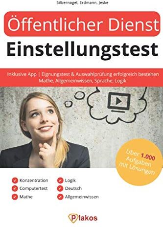 Philipp Silbernagel - Öffentlicher Dienst Einstellungstest inklusive App: Eignungstest und Auswahlprüfung erfolgreich bestehen Über 1.000 Aufgaben & Fragen mit Lösungen zum Üben: Mathe, Allgemeinwissen, Sprache, Logik - Preis vom 15.10.2026 23:06:25 h