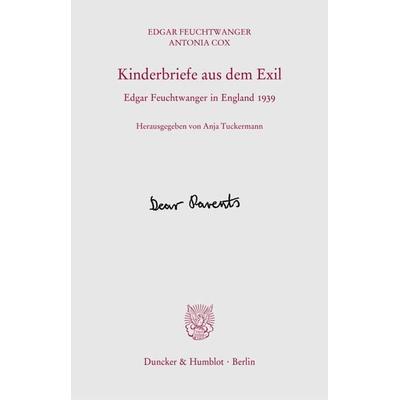 Kinderbriefe aus dem Exil, Taschenbuch von Edgar Feuchtwanger,Antonia Cox, Duncker & Humblot, 978-3-428-19260-1
