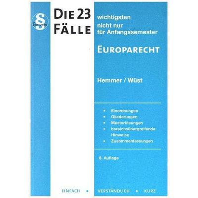 Die 23 wichtigsten Fälle Europarecht, Paperback von Karl-Edmund Hemmer,Achim Wüst,Beuttenmüller, Hemmer/Wüst