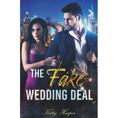 The Fake Wedding Deal: Liebe stand nicht im Vertrag, Taschenbuch von Kitty Harper, Tolino media, 978-3-7546-8838-0