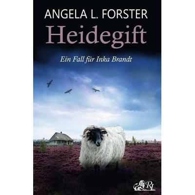 Lüneburger Heide Krimi / Heidegift, Taschenbuch von Angela L. Forster, Epubli, 978-3-565-28584-6