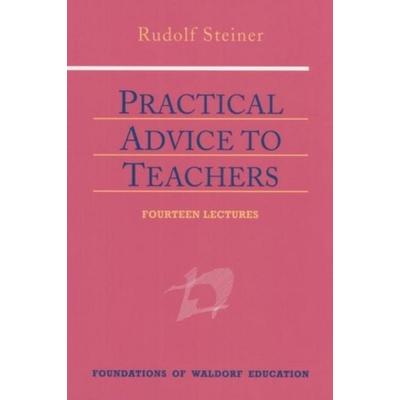 Practical Advice to Teachers, Gebundene Ausgabe von Rudolf Steiner, KNV Besorgung, 978-0-88010-467-8