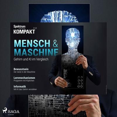 Spektrum Kompakt: Mensch und Maschine - Gehirn und KI im Vergleich - Spektrum Kompakt, Audio, 9788728487501